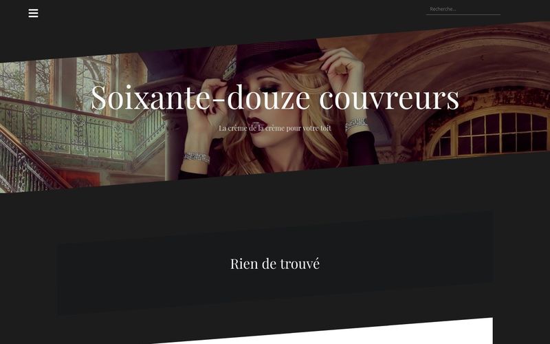 Soixante-douze couvreurs - La crème de la crème pour votre toit